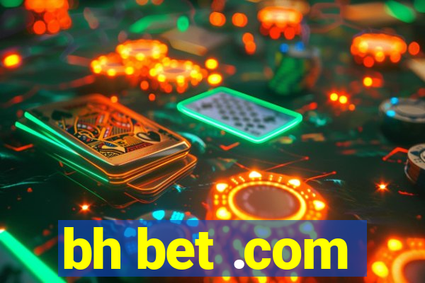 bh bet .com